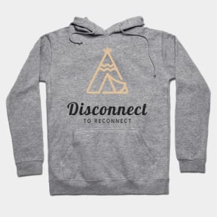 Disconnect To Reconnect Camping Hoodie